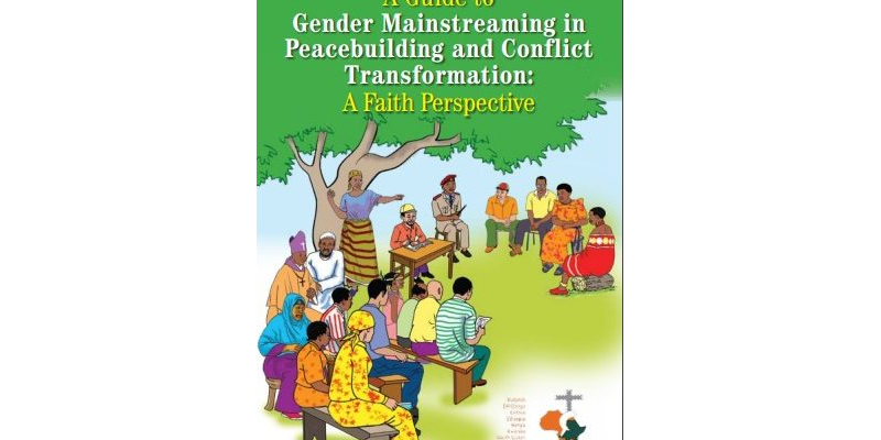 Gender Mainstreaming in Peacebuilding and Conflict Transformation: A Faith Perspective